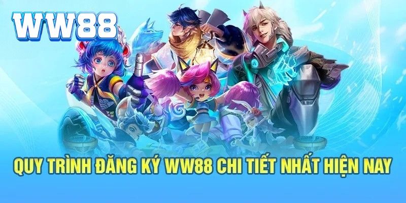 Hướng dẫn đăng ký WW88 chi tiết cho người chơi mới