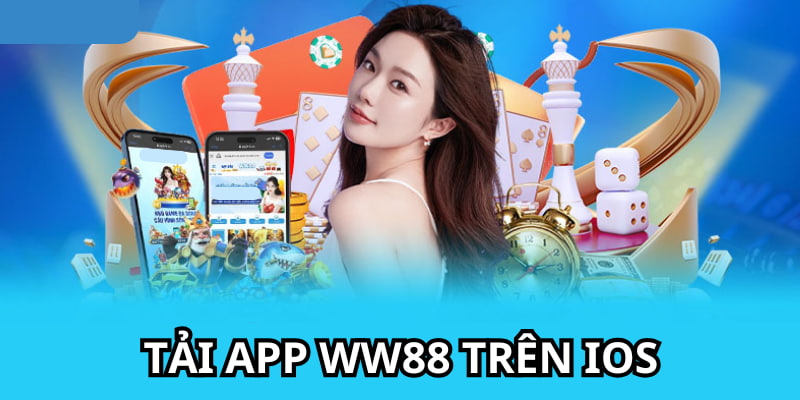 Cách tải app WW88 cho hệ điều hành iOS